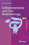 Softwaresysteme und ihre Modellierung: Grundlagen, Methoden und Techniken (eXamen.press) (German Edition)