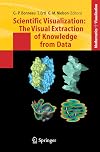 Scientific Visualization: The Visual Extraction of Knowledge from Data (Mathematics and Visualization)