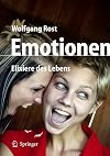 Emotionen. Elixiere des Lebens