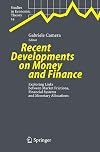Recent Developments on Money and Finance Exploring Links between Market Frictions, Financial Systems and Monetary Allocations