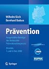 Prävention: Ausgewählte Beiträge des Nationalen Präventionskongresses Dresden 1. und 2. Dezember 2005 (German Edition)