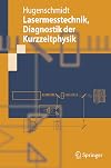 Lasermesstechnik : Diagnostik der Kurzzeitphysik
