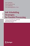 Job Scheduling Strategies for Parallel Processing: 11th International Workshop