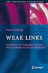 Weak Links: The Universal Key to the Stability of Networks and Complex Systems