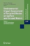 Environmental Impact Assessment of Recycled Wastes on Surface and Ground Waters Concepts; Methodology and Chemical Analysis