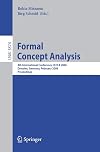 Formal Concept Analysis: 4th International Conference, ICFCA 2006, Dresden, Germany, Feburary 13-17, 2006, Proceedings (Lecture Notes in Computer Science / Lecture Notes in Artificial Intelligence)