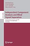 Independent Component Analysis and Blind Signal Separation: 6th International Conference, ICA 2006, Charleston, SC, USA, March 5-8, 2006, Proceedings (Lecture ... Applications, incl. Internet/Web, and HCI)