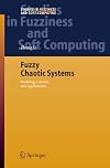 Fuzzy Chaotic Systems: Modeling, Control, and Applications (Studies in Fuzziness and Soft Computing)