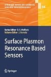 Surface Plasmon Resonance Based Sensors (Springer Series on Chemical Sensors and Biosensors)