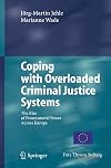 Coping with Overloaded Criminal Justice Systems The Rise of Prosecutorial Power Across Europe