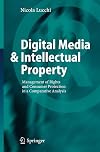 Digital Media & Intellectual Property: Management of Rights and Consumer Protection in a Comparative Analysis