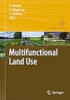 Multifunctional Land Use Meeting Future Demands for Landscape Goods and Services