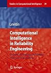 Computational Intelligence in Reliability Engineering: Evolutionary Techniques in Reliability Analysis and Optimization