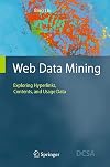 Web Data Mining: Exploring Hyperlinks, Contents, and Usage Data