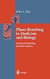 Phase resetting in medicine and biology stochastic modelling and data analysis