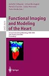 Functional Imaging and Modeling of the Heart: Second International Workshop, FIMH 2003, Lyon, France, June 2003, Proceedings (Lecture Notes in Computer Science)