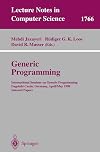 Generic Programming: International Seminar on Generic Programming Dagstuhl Castle, Germany, April 27 - May 1, 1998, Selected Papers (Lecture Notes in Computer Science)