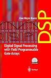 Digital Signal Processing with Field Programmable Gate Arrays (With CD-ROM)