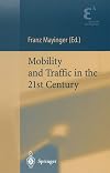 Mobility and traffic in the 21st century