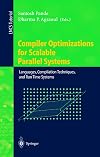 Compiler Optimizations for Scalable Parallel Systems: Languages, Compilation Techniques, and Run Time Systems (Lecture Notes in Computer Science)