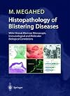 Histopathology of Blistering Diseases: With Clinical, Electron Microscopic, Immunological and Molecular Biological Corre