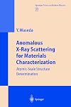 Anomalous X-Ray Scattering for Materials Characterization: Atomic-Scale Structure Determination (Springer Tracts in Modern Physics)