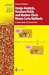 Image analysis, random fields and Markov chain Monte Carlo methods : a mathematical introduction
