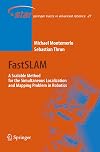 FastSLAM A Scalable Method for the Simultaneous Localization and Mapping Problem in Robotics