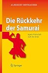 Die Rückkehr der Samurai Japans Wirtschaft nach der Krise