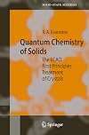 Quantum Chemistry of Solids: The LCAO First Principles Treatment of Crystals (Springer Series in Solid-State Sciences)