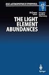 The light element abundances : proceedings of an ESO/EIPC Workshop held in Marciana Marina, Isola d'Elba, 21-26 May 1994
