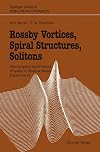 Rossby vortices, spiral structures, solitons : astrophysics and plasma physics in shallow water experiments