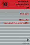 Planen für autonome Montageroboter (Informatik-Fachberichte) (German Edition)