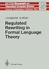 Regulated Rewriting in Formal Language Theory (Monographs in Theoretical Computer Science. An EATCS Series)