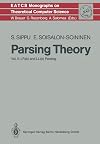 Parsing Theory: Volume II LR(k) and LL(k) Parsing (Monographs in Theoretical Computer Science. An EATCS Series) (v. 2)