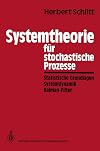 Systemtheorie für stochastische Prozesse: Statistische Grundlagen, Systemdynamik, Kalman-Filter (German Edition)