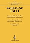 Wolfgang Pauli. Wissenschaftlicher Briefwechsel mit Bohr, Einstein, Heisenberg u.a. Band III. Scientific Correspondence with Bohr, Einstein, Heisenberg, a.o. Volume III: 1940-1949