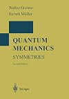 Quantum Mechanics : Symmetries
