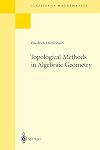 Topological Methods in Algebraic Geometry