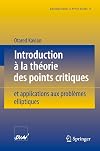 Introduction à la théorie des points critiques et applications aux problèmes élliptiques