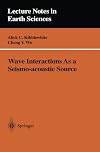 Wave Interactions As a Seismo-acoustic Source
