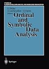 Ordinal and Symbolic Data Analysis: Proceedings of the International Conference on Ordinal and Symbolic Data Analysis - OSDA 95, Paris, June 20-23, ... Data Analysis, and Knowledge Organization)