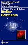 Stellar Remnants: Saas-Fee Advanced Course 25 Lecture Notes 1995 Swiss Society for Astrophysics and Astronomy (Saas-Fee Advanced Courses)