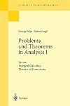 Problems and Theorems in Analysis I: Series, Integral Calculus, Theory of Functions