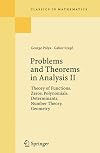 Problems and Theorems in Analysis II: Theory of Functions, Zeros, Polynomials, Determinants, Number Theory, Geometry