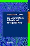 Less Common Metals in Proteins and Nucleic Acid Probes (Structure and Bonding) (Vol 92)