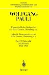 Wolfgang Pauli. Wissenschaftlicher Briefwechsel mit Bohr, Einstein, Heisenberg u.a. Bd. IV, Teil II. Scientific Correspondence with Bohr, Einstein, Heisenberg a.o. Vol. IV, Part II: 1953-1954