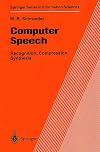 Computer Speech: Recognition, Compression, Synthesis