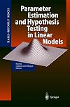 Parameter estimation and hypothesis testing in linear models