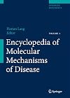 Encyclopedia of Molecular Mechanisms of Disease